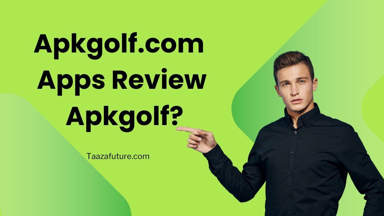 Apkgolf.com Apps Review - Apkgolf?