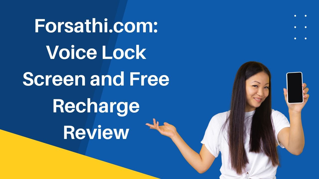 Forsathi.com: Voice Lock Screen and Free Recharge Review