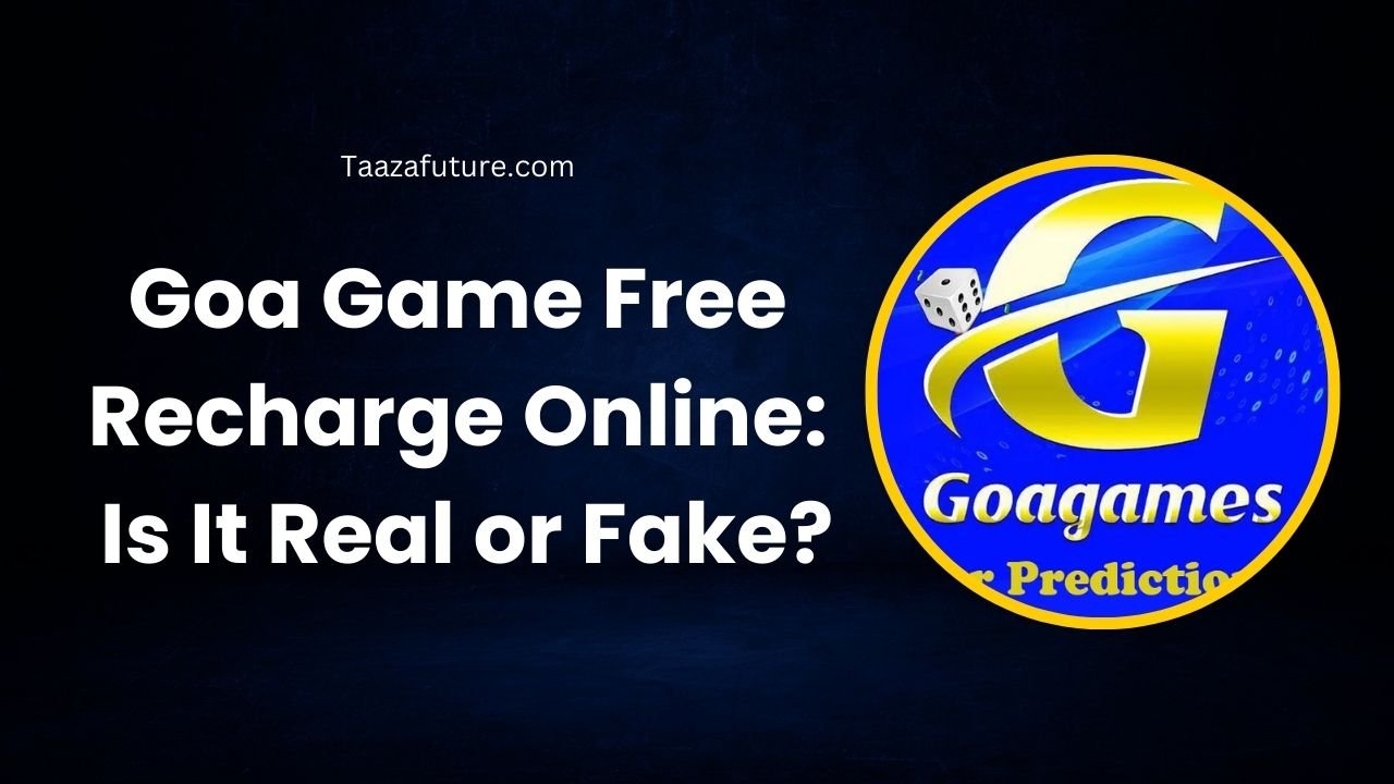 Goa Game Free Recharge Online: Is It Real or Fake?