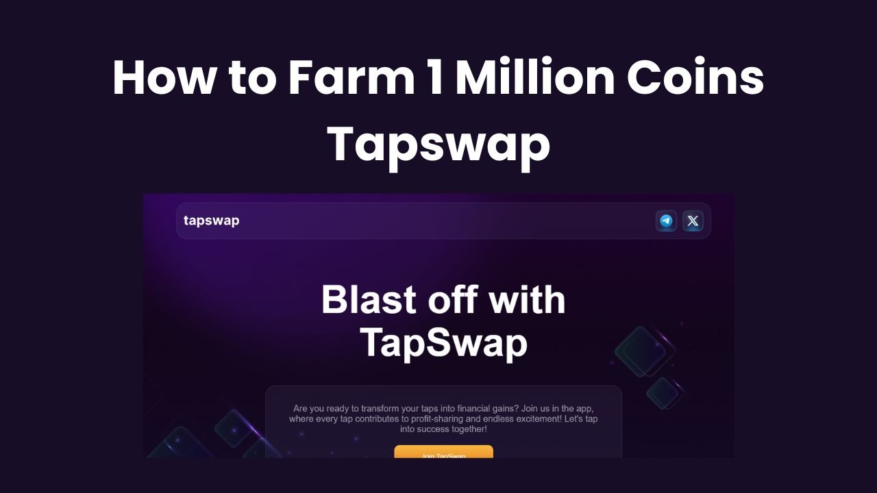 How to Farm 1 Million Coins Tapswap