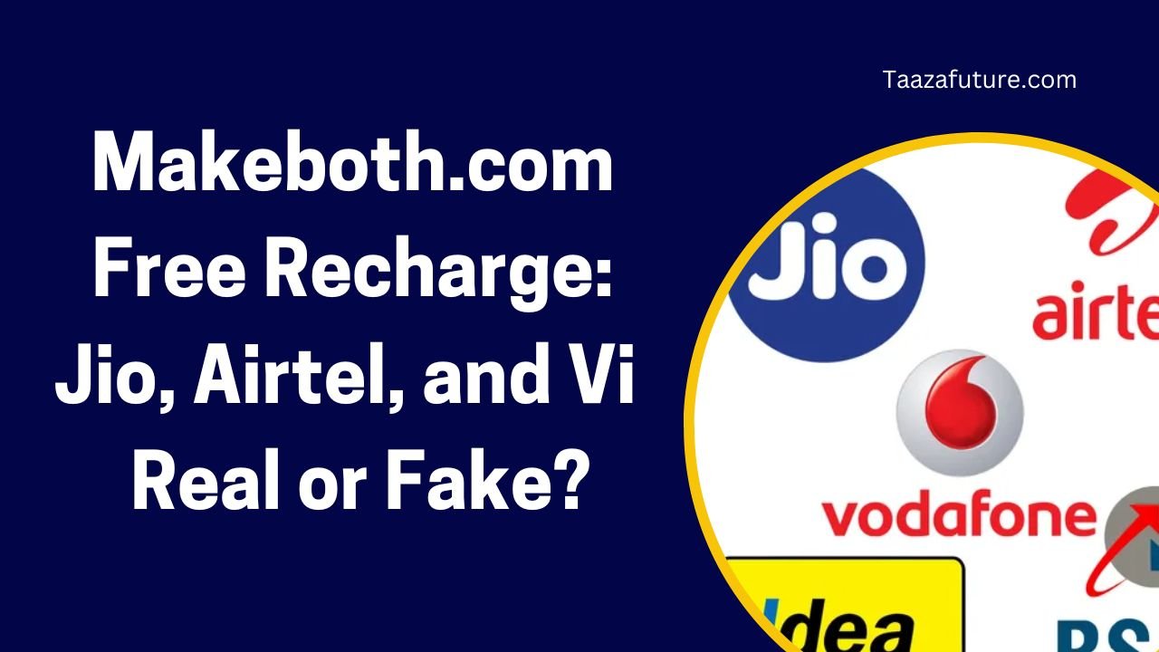 Makeboth com Free Recharge: Jio, Airtel, and Vi - Real or Fake?