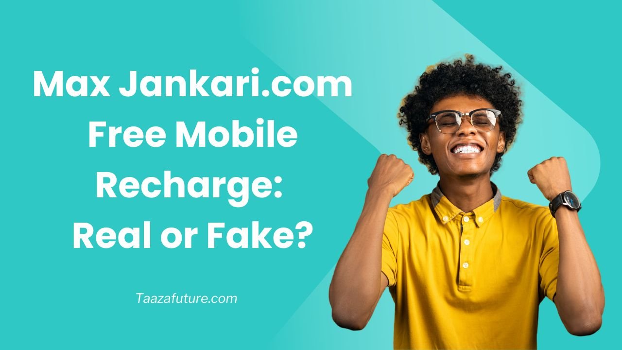 Max Jankari.com Free Mobile Recharge: Real or Fake?