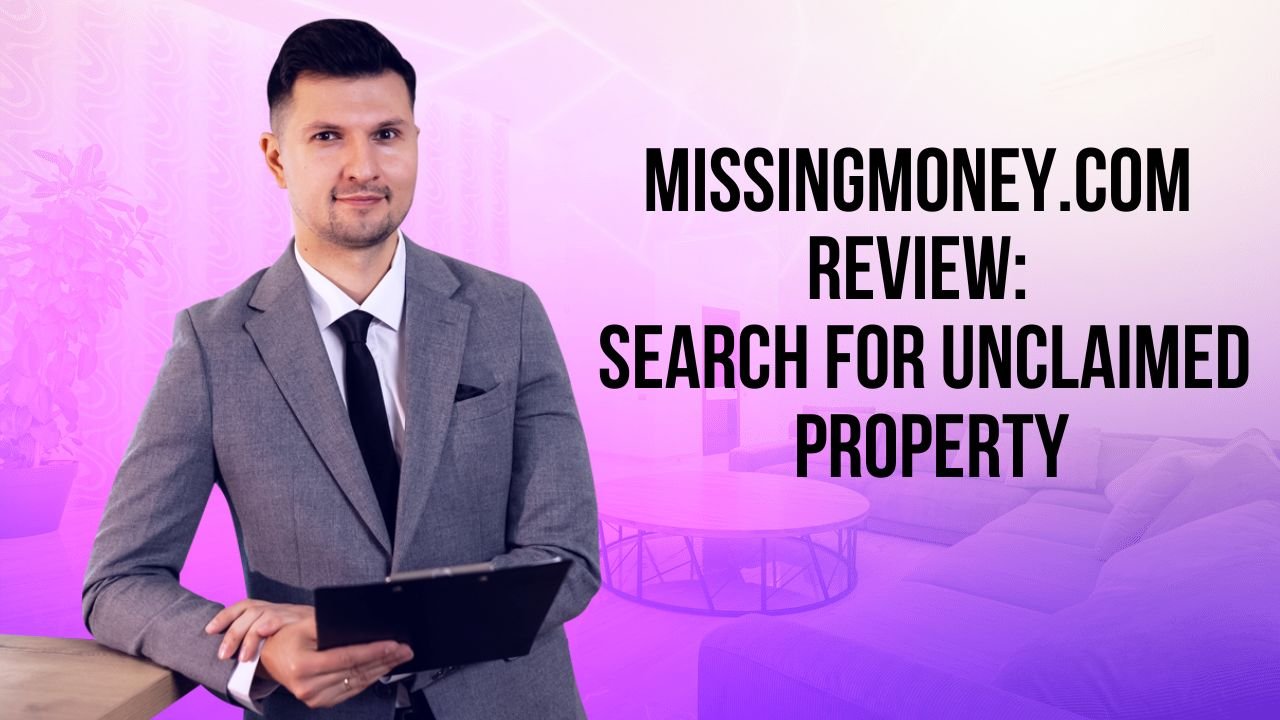 MissingMoney.com Review: Search for Unclaimed Property