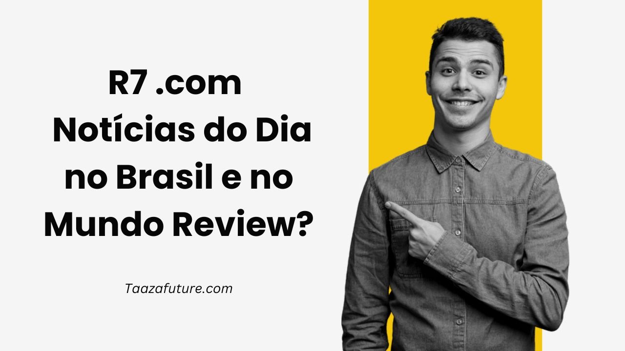 R7 .com – Notícias do Dia no Brasil e no Mundo Review?