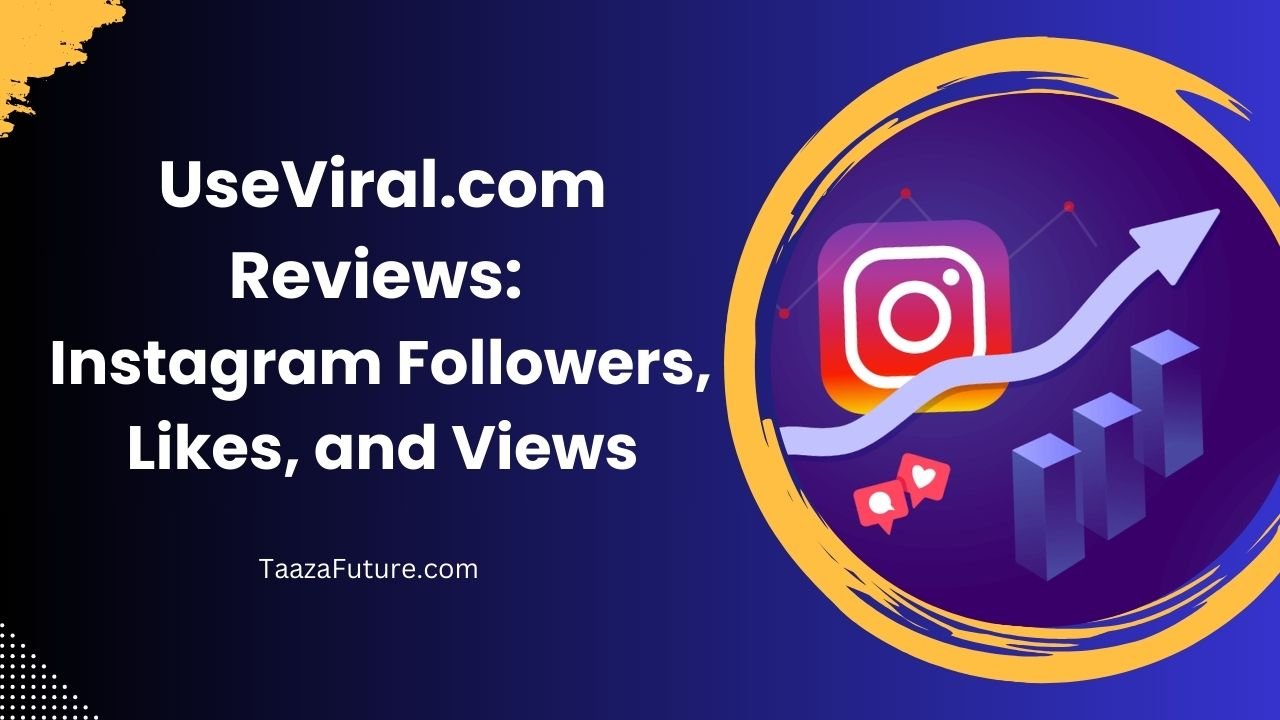 UseViral.com Reviews: Instagram Followers, Likes, and Views