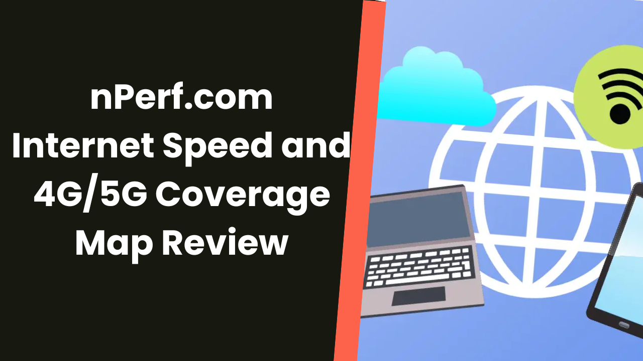 nPerf.com – Internet Speed and 4G/5G Coverage Map Review