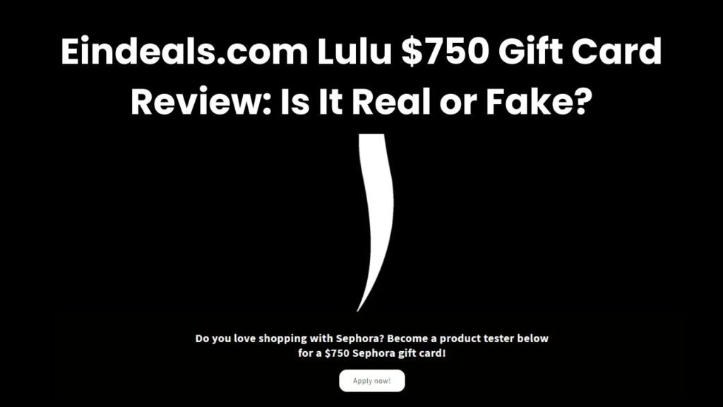 Eindeals.com Lulu $750 Gift Card Review: Is It Real or Fake?