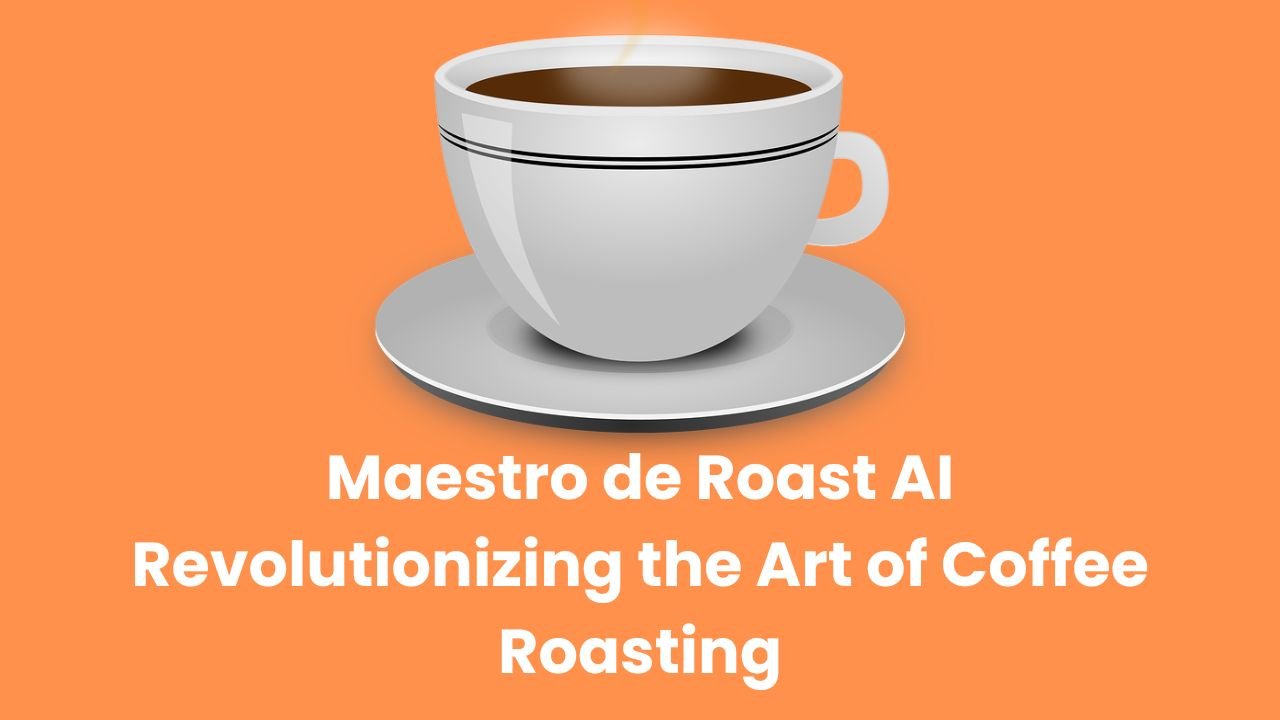 Maestro de Roast AI: Revolutionizing the Art of Coffee Roasting