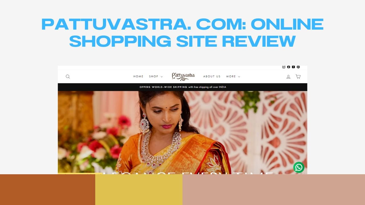 PattuVastra. com – Online Shopping Store Review