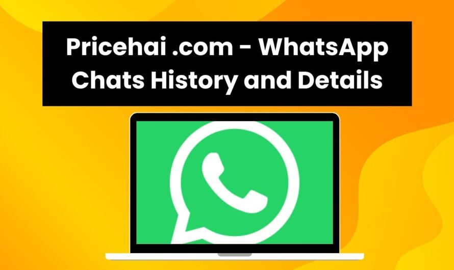 Pricehai com – WhatsApp Chats History and Details