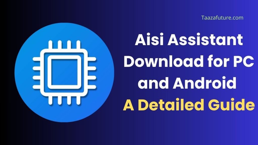 Aisi Assistant Download for PC and Android