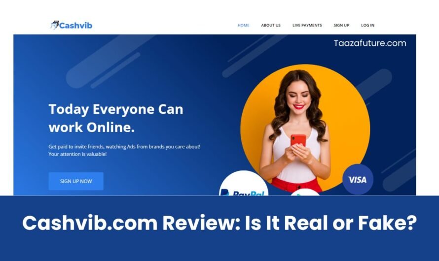 Cashvib.com Review: Is It Real or Fake?