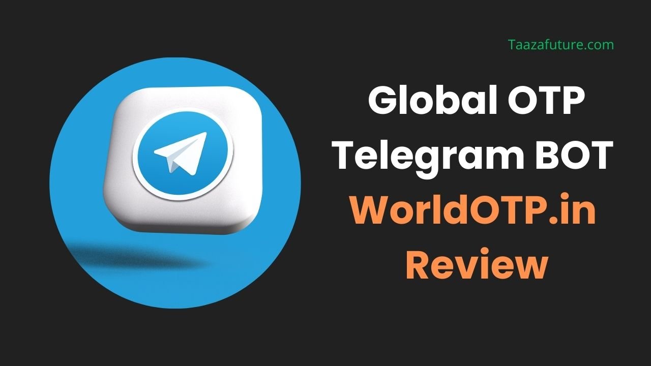 Global OTP Telegram BOT: WorldOTP. in Review