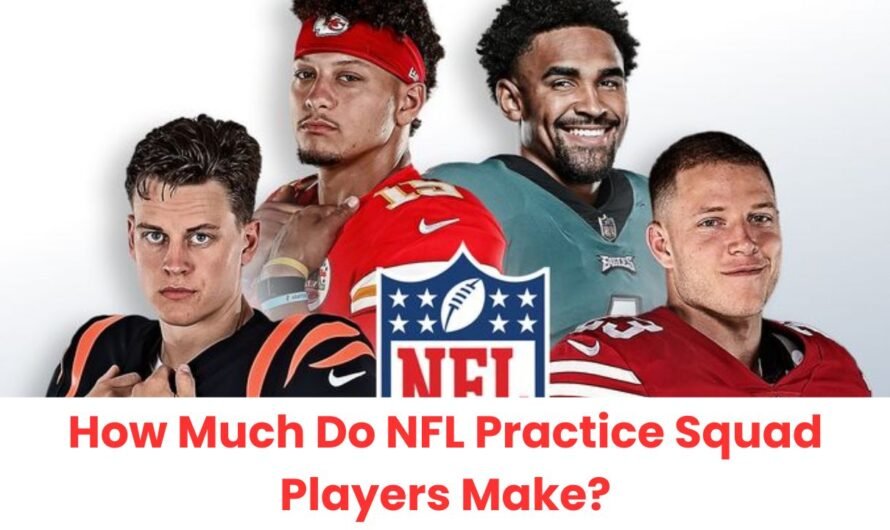 How Much Do NFL Practice Squad Players Make?