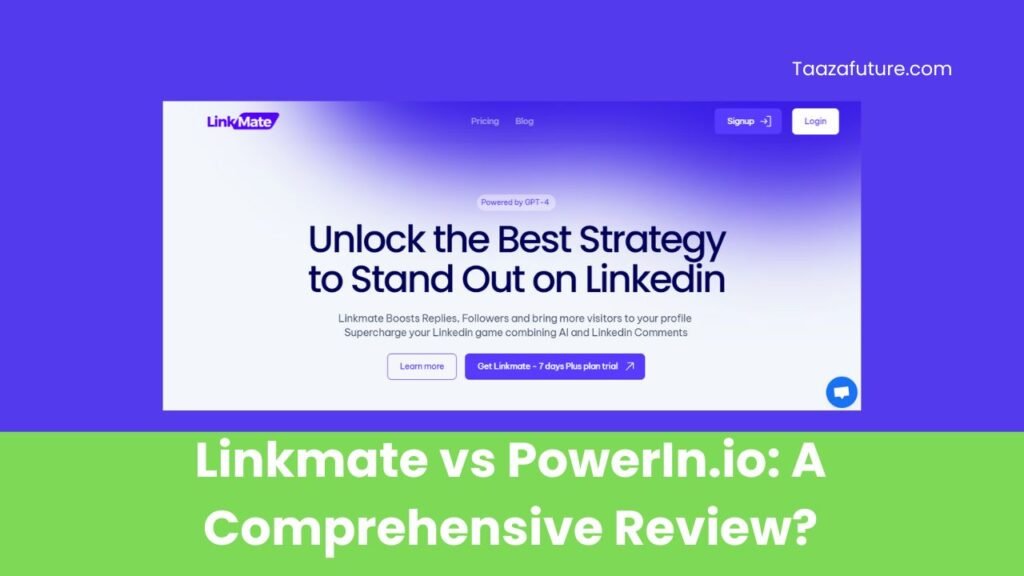 Linkmate vs PowerIn.io: A Comprehensive Review?