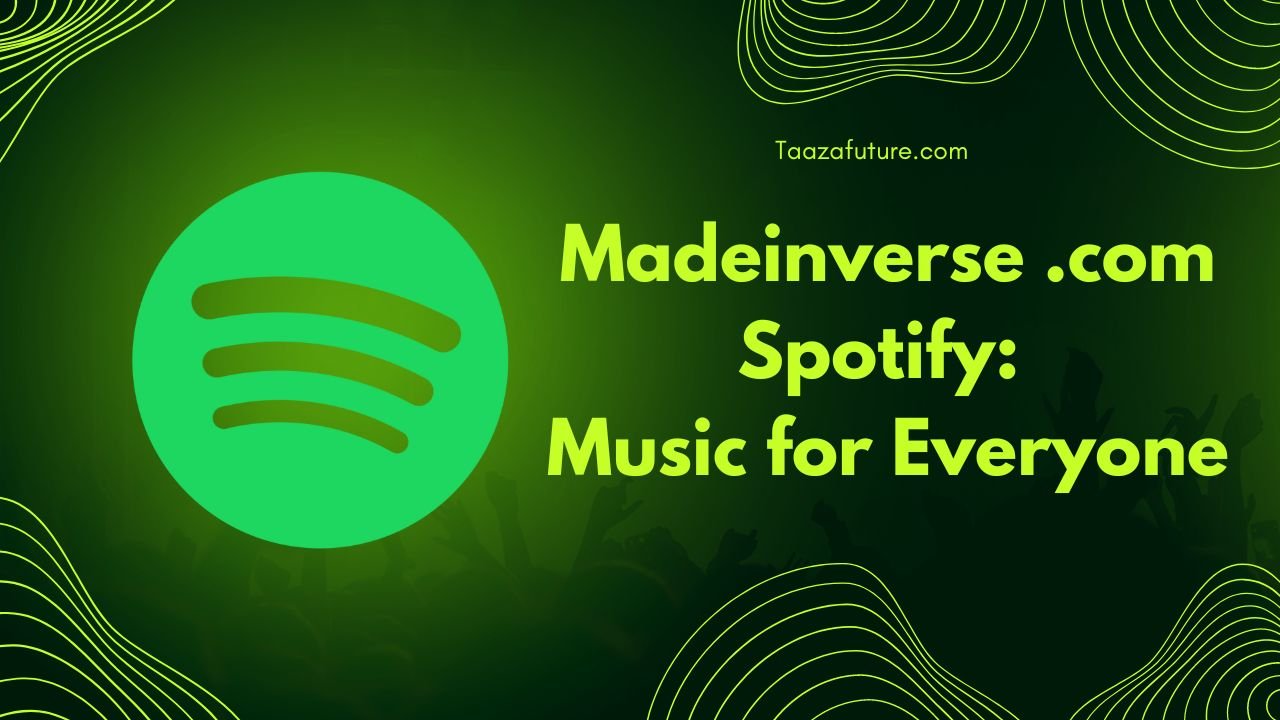 Madeinverse com Spotify: Music for Everyone