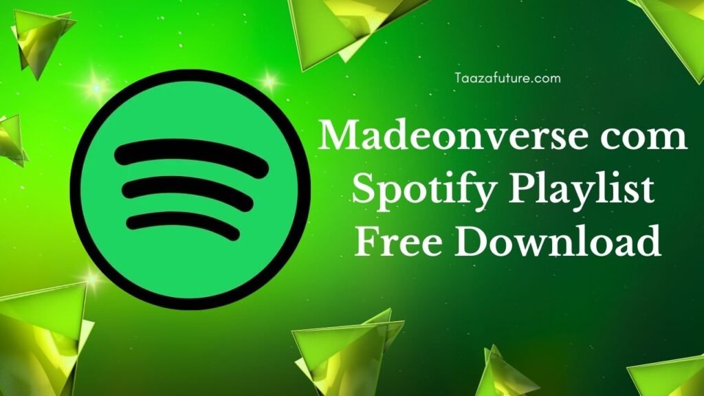 Madeonverse com Spotify Playlist Free Download