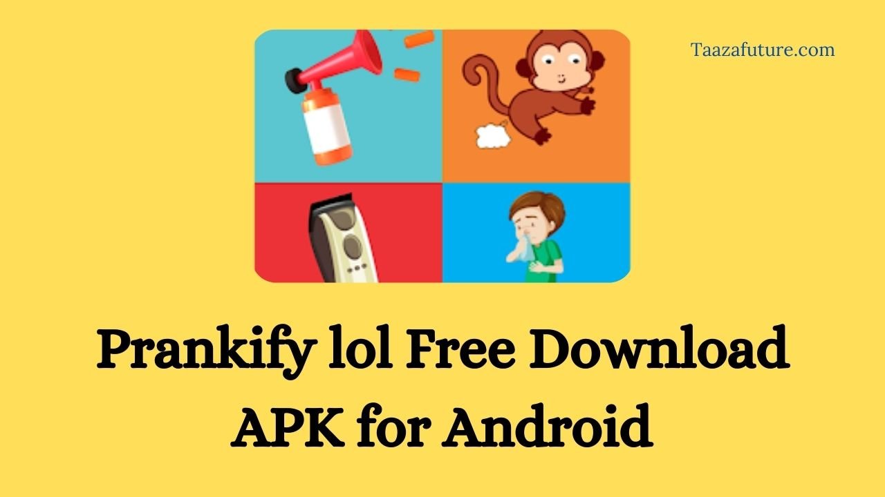 Prankify lol Free Download APK for Android