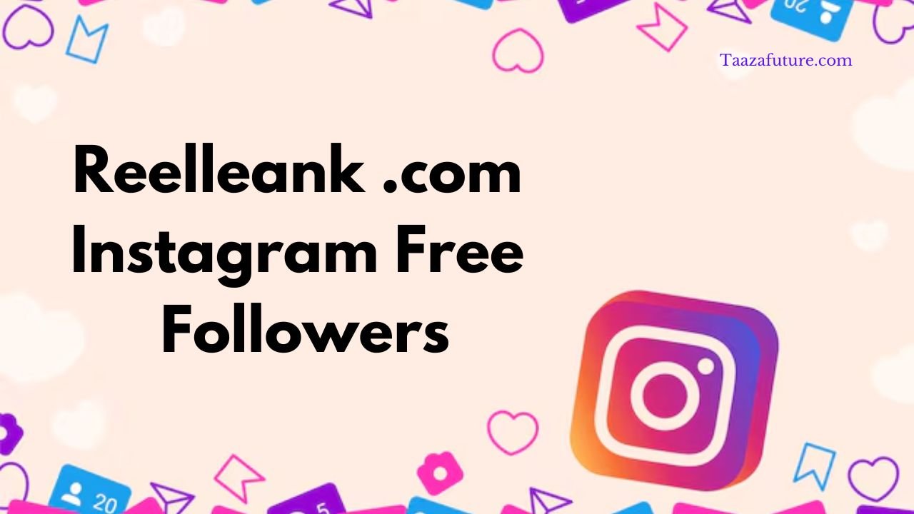 Reelleank com Instagram Free Followers