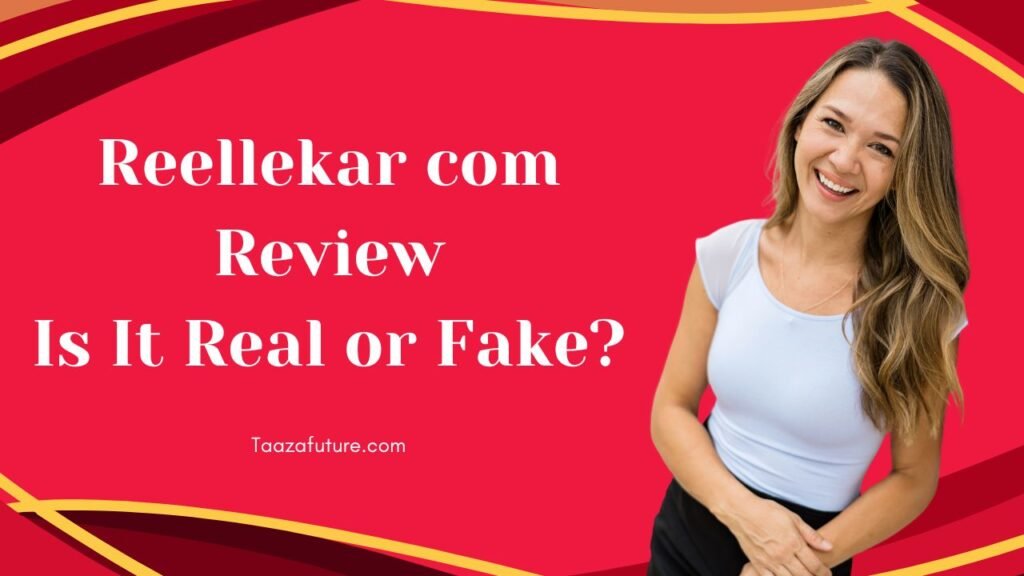 Reellekar com Review: Is It Real or Fake?