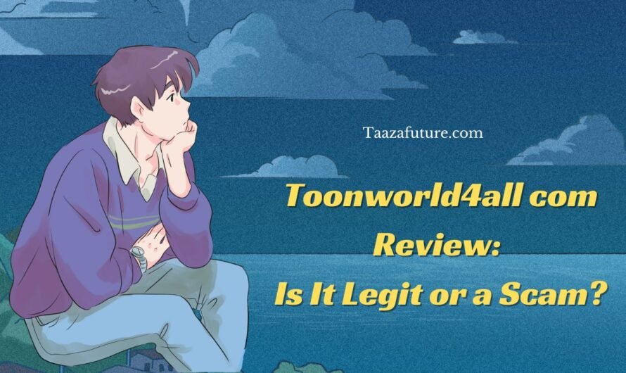 Toonworld4all com Review: Is It Legit or a Scam?