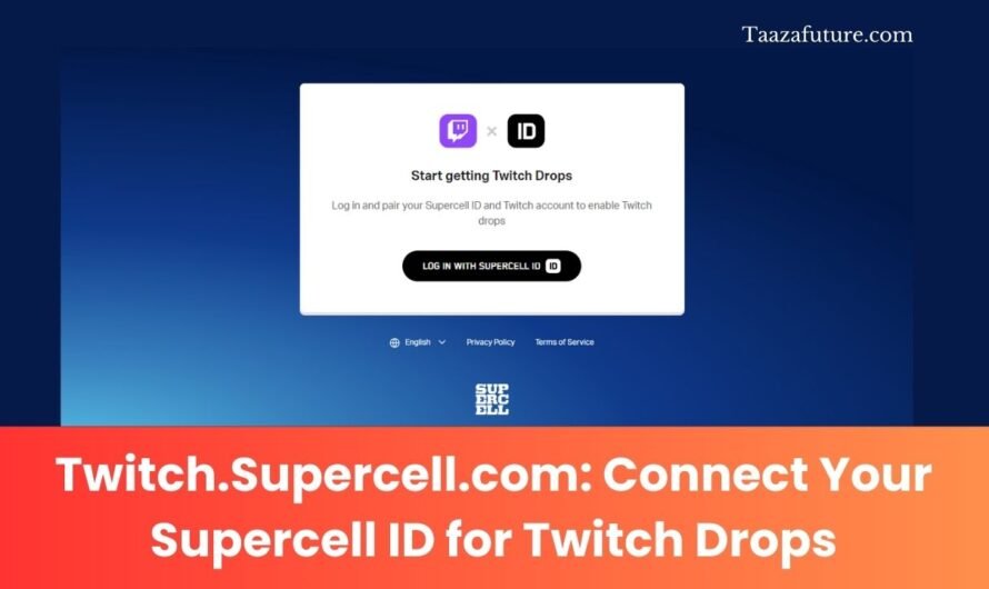 Twitch.Supercell.com: Connect Your Supercell ID for Twitch Drops