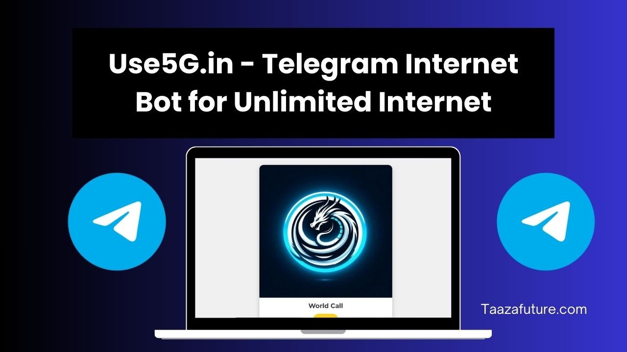 Use5G.in - Telegram Internet Bot for Unlimited Internet