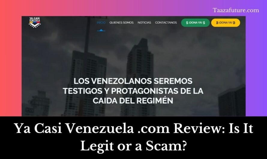 Ya Casi Venezuela .com Review: Is It Legit or a Scam?