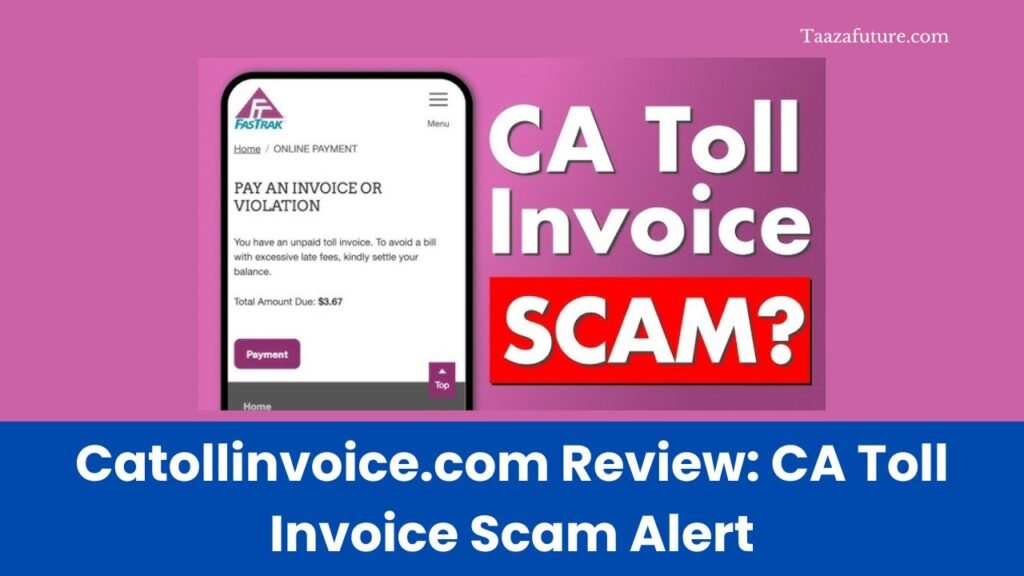 Catollinvoice.com Review: CA Toll Invoice Scam