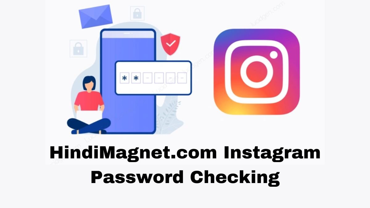 HindiMagnet.com Instagram Password Checking